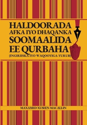 Haldoorada Afka iyo Dhaqanka Soomaalida ee Qurbaha (Ingiriiska iyo Waqooyiga-Yurub) by Macallin, Maxamed Xuseen