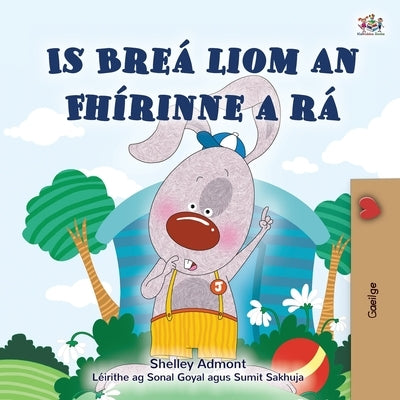 I Love to Tell the Truth (Irish Book for Kids) by Admont, Shelley