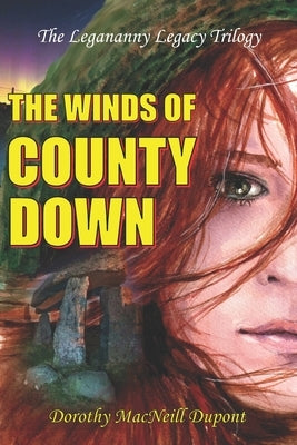 The Winds of County Down by DuPont, Dorothy MacNeill