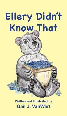 Ellery Didn't Know That by Vanwart, Gail J.