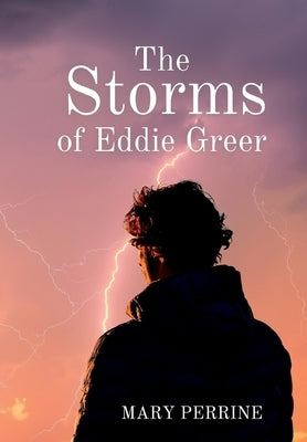 The Storms of Eddie Greer by Perrine, Mary