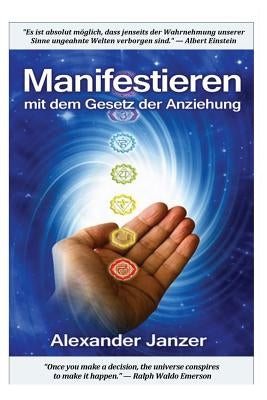 Manifestieren mit dem Gesetz der Anziehung by Janzer, Alexander