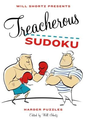Will Shortz Presents Treacherous Sudoku by Shortz, Will