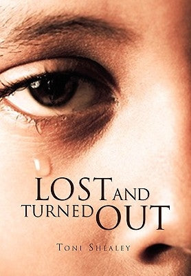 Lost and Turned Out by Shealey, Toni
