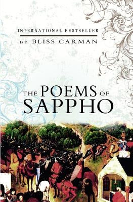 The Poems of Sappho by Carman, Bliss