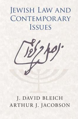 Jewish Law and Contemporary Issues by Bleich, J. David