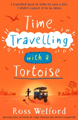Time Travelling with a Tortoise by Welford, Ross