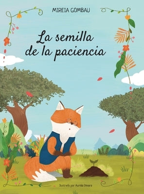La semilla de la paciencia by Gombau, Mireia