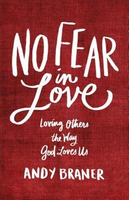 No Fear in Love by Braner, Andy