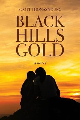 Black Hills Gold by Young, Scott Thomas