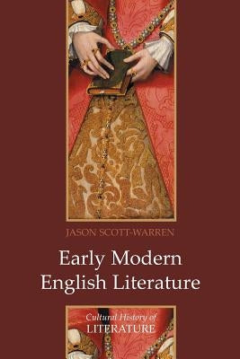 Early Modern English Literature by Scott-Warren, Jason
