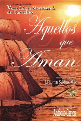 Aquellos que aman by Marinzeck de Carvalho, Vera LÃºcia