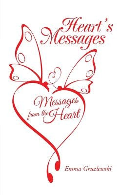 Heart's Messages: Messages from the heart by Gruzlewski, Emma