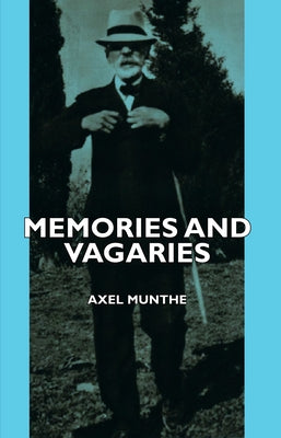 Memories and Vagaries by Munthe, Axel