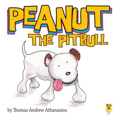 Peanut The Pitbull by Athanasiou, Thomas Andrew