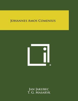 Johannes Amos Comenius by Jakubec, Jan