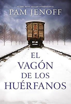 El vag��n de los hu��rfanos by Jenoff, Pam