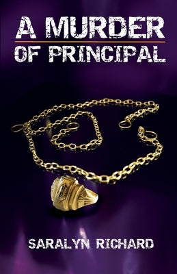 A Murder of Principal by Richard, Saralyn
