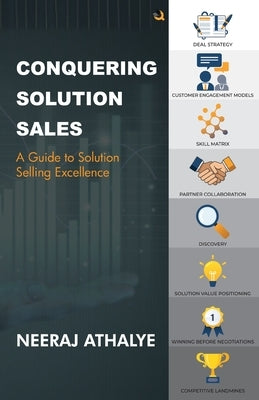 Conquering Solution Sales by Athalye, Neeraj