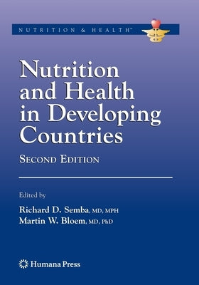 Nutrition and Health in Developing Countries by Semba, Richard David