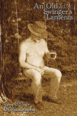 An Old Swinger's Laments by O'Day, Terry