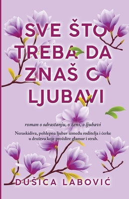 Sve Sto Treba Da Znas O Ljubavi by Labovic, Dusica