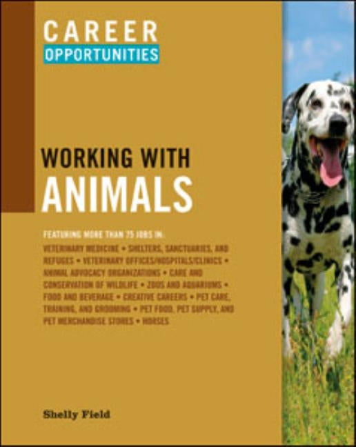 Career Opportunities in Working with Animals by Shelly Field