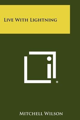 Live With Lightning by Wilson, Mitchell