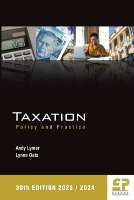 Taxation: Policy and Practice 2023/24 (30th edition) by Lymer, Andy