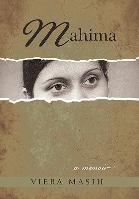 Mahima: A Memoir by Masih, Viera