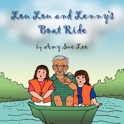 Lou Lou and Lenny's Boat Ride by Lee, Amy Sue