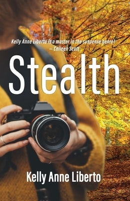 Stealth by Liberto, Kelly A.