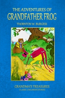 The Adventures of Grandfather Frog by Treasures, Grandma's