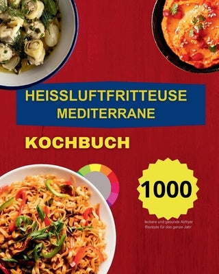 Heissluftfritteuse Mediterrane Kochbuch by Paolin