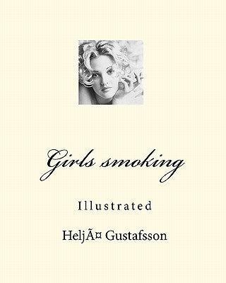 Girls smoking: Illustrated by Gustafsson, Helja
