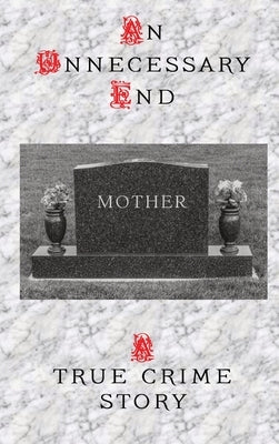 An Unnecessary End by Anonymous