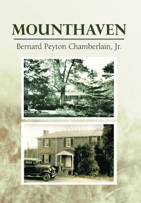 Mounthaven by Chamberlain, Bernard Peyton, Jr.