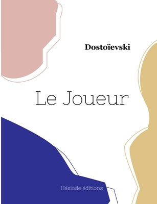 Le Joueur by DostoÃ¯evski