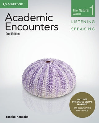 Academic Encounters Level 1 Student's Book Listening and Speaking with Integrated Digital Learning by Kanaoka, Yoneko