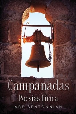 Campanadas: Poesías Lírica by Sentonnian, Abe