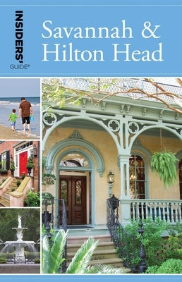 Insiders' Guide(r) to Savannah & Hilton Head by Byrd, Georgia