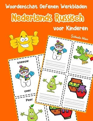 Woordenschat Oefenen Werkbladen Nederlands Russisch voor Kinderen: Vocabulaire nederlands Russisch uitbreiden alle groep by Wien, Şuheda
