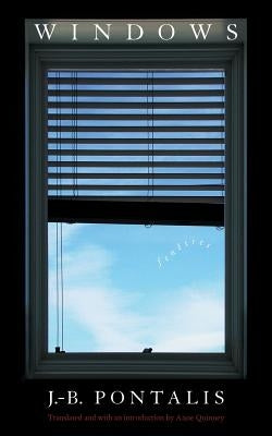 Windows =: Fenaetres by Pontalis, J. -B