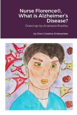 Nurse Florence(R), What is Alzheimer's Disease? by Dow, Michael