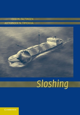 Sloshing by Faltinsen, Odd M.