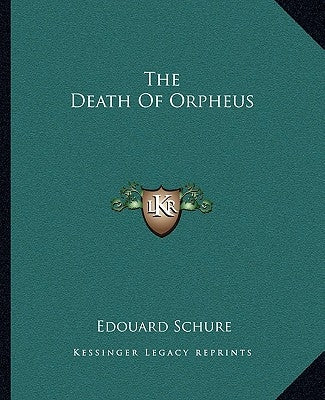 The Death Of Orpheus by Schure, Edouard