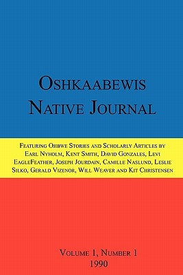 Oshkaabewis Native Journal (Vol. 1, No. 1) by Treuer, Anton