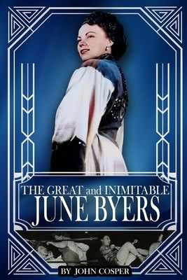 The Great and Inimitable June Byers by Farmer, Kailey