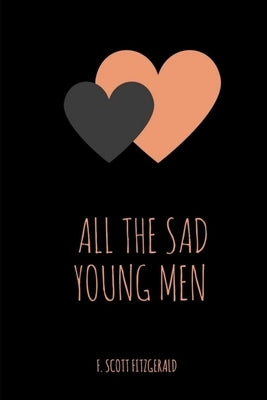 All the Sad Young Men by Fitzgerald, F. Scott