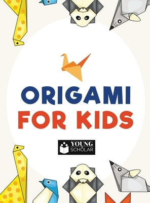 Origami for Kids by Scholar, Young